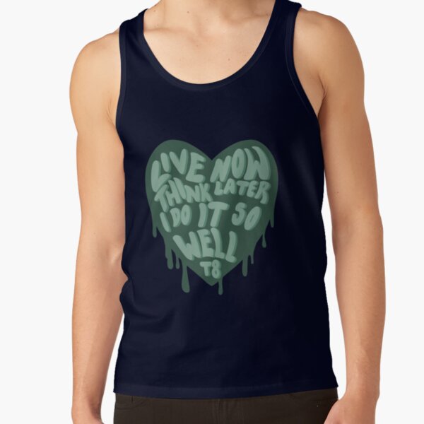 Live Now Think Later I Do It So Well Tank Top - Image 6