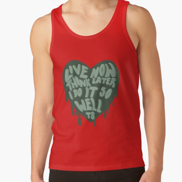 Live Now Think Later I Do It So Well Tank Top - Image 5