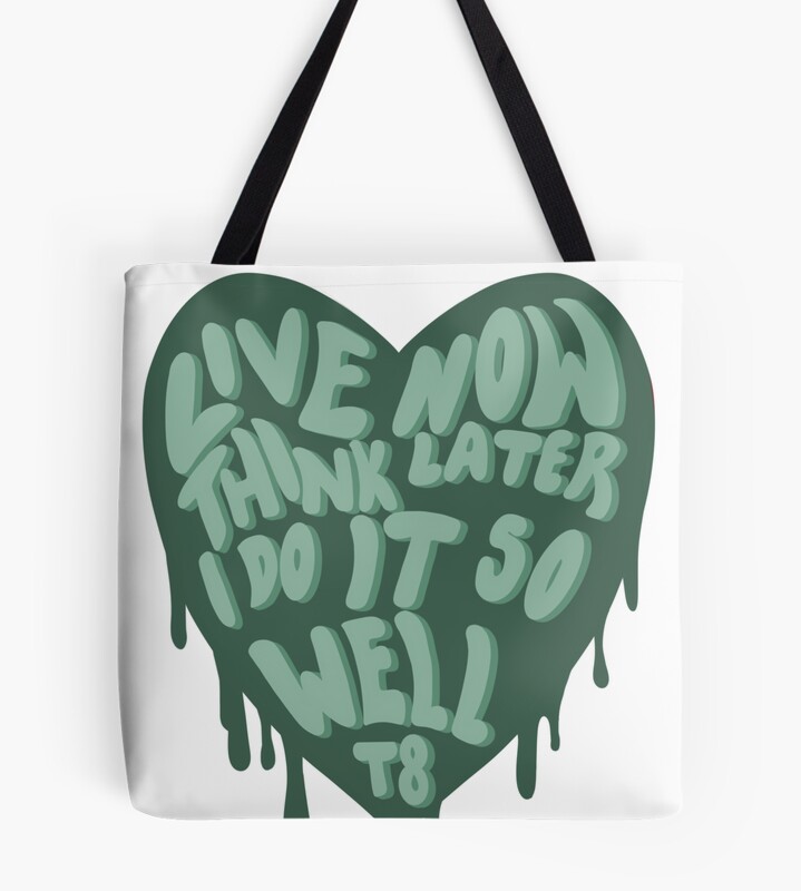 Live Now Think Later I Do It So Well Tote Bag