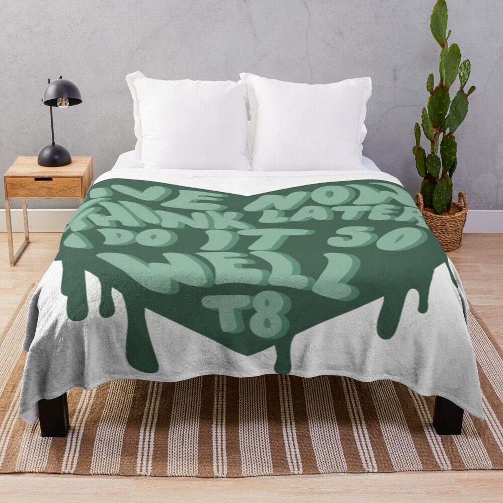 Live Now Think Later I Do It So Well Throw Blanket